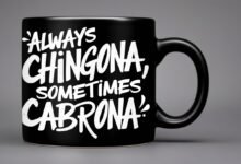 always chingona sometimes cabrona - personalized black mug